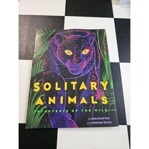 Solitary Animals: Introverts of the Wild by Joshua David Stein PAPERBACK
